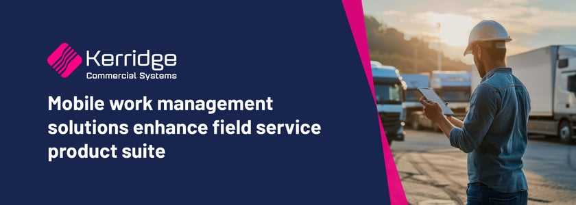 Mobile work management solutions enhance field service product suite